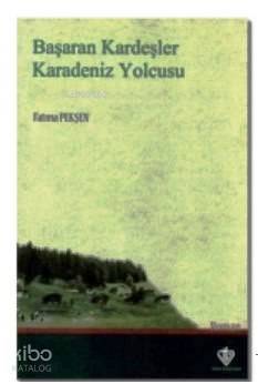 Başaran Kardeşler Karadeniz Yolcusu - Kitapiks.com