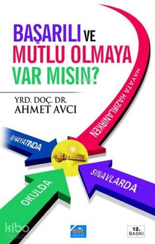 Başarılı ve Mutlu Olmaya Var mısın?