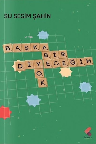 Başka Bir Diyeceğim Yok - Kitapiks.com