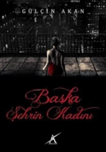 Başka Şehrin Kadını - Kitapiks.com