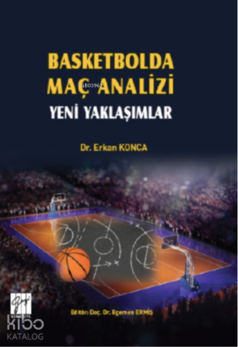 Basketbolda Maç Analizi;Yeni Yaklaşımlar