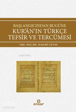 Başlangıcından Bugüne Kur'an'ın Türkçe Tefsir ve Tercümesi - Kitapiks.