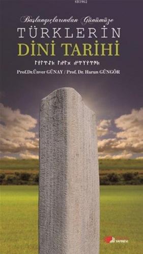 Başlangıçlarından Günümüze Türklerin Dini Tarihi