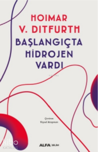 Başlangıçta Hidrojen Vardı - Kitapiks.com