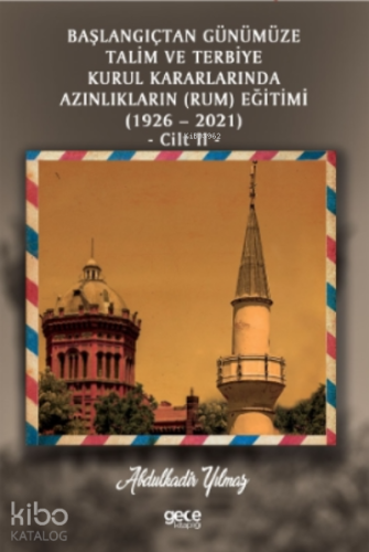 Başlangıçtan Günümüze Talim ve Terbiye Kurul Kararlarında Azınlıkların