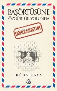 Başörtüsüne Özgürlük Yolunda Görülmüştür (2 Cilt Takım)