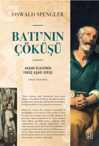 Batı'nın Çöküşü;Akşam Ülkesinin Yokuş Aşağı Gidişi