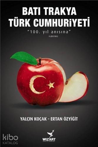 Batı Trakya Türk Cumhuriyeti; 100. Yıl Anısına