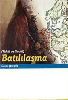 Batılılaşma (Tahlil ve Tenkit)