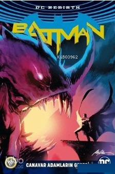 Batman Rebirth - Canavar Adamların Gecesi - Kitapiks.com