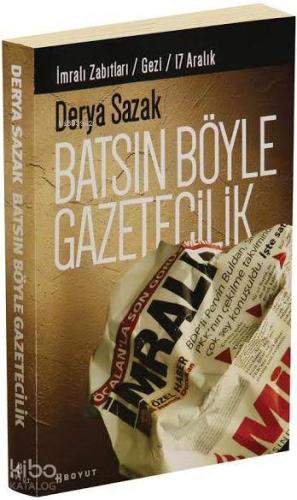 Batsın Böyle Gazetecilik - Kitapiks.com