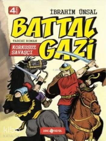 Battal Gazi; Korkusuz Savaşçı - Kitapiks.com