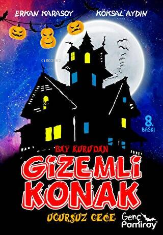 Bay Kuru`dan Gizemli Konak - Uğursuz Gece