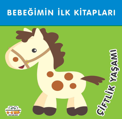 Bebeğimin İlk Kitapları;Çiftlik Yaşamı - Kitapiks.com