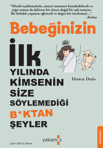 Bebeğinizin İlk Yılında Kimsenin Size Söylemediği Boktan Şeyler - Kita