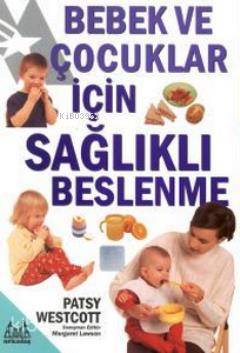 Bebek ve Çocuklar İçin Sağlıklı Beslenme