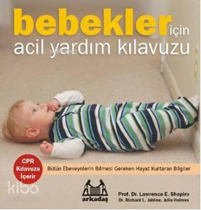 Bebekler; İçin Acil Yardım Kılavuzu - Kitapiks.com
