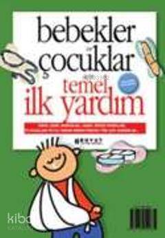Bebekler Ve Çocuklar İçin Temel İlk Yardım