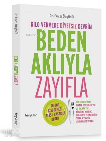 Beden Aklıyla Zayıfla; Kilo Vermede Diyetsiz Devrim - Kitapiks.com