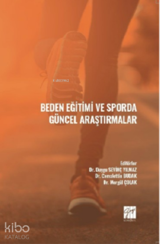 Beden Eğitimi ve Sporda Güncel Araştırmalar - Kitapiks.com