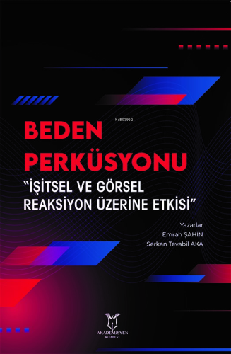Beden Perküsyonu;“İşitsel ve Görsel Reaksiyon Üzerine Etkisi”