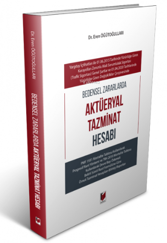 Bedensel Zararlarda Aktüeryal Tazminat Hesabı