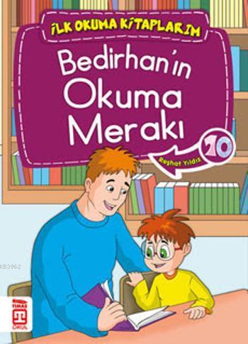 Bedirhan'ın Okuma Merakı; İlk Okuma Kitaplarım, 6+ Yaş - Kitapiks.com