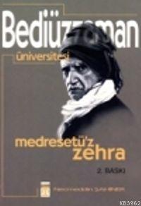 Bediüzzaman Üniversitesi Medresetüz Zehra - Kitapiks.com