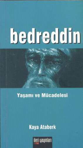 Bedreddin: Yaşamı ve Mücadelesi