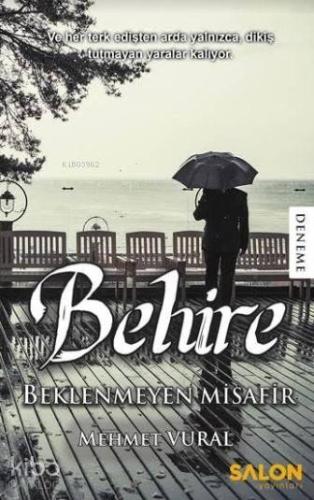 Behire; Beklenmeyen Misafir