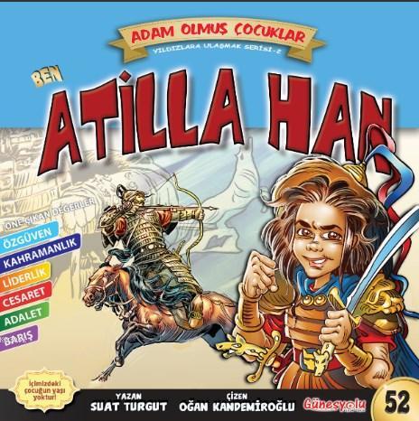 Ben Atilla Han; Adam Olmuş Çocuklar
