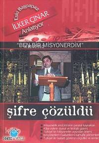 Ben Bir Misyonerdim; Şifre Çözüldü