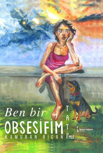 Ben Bir Obsesifim Tati'mle - Kitapiks.com