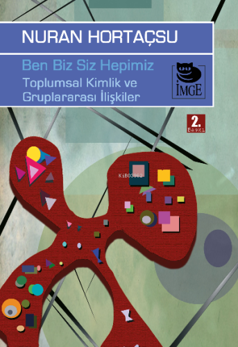 Ben Biz Siz Hepimiz; Toplumsal Kimlik ve Gruplararası İlişkiler - Kita