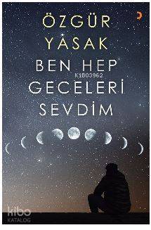 Ben Hep Geceleri Sevdim - Kitapiks.com