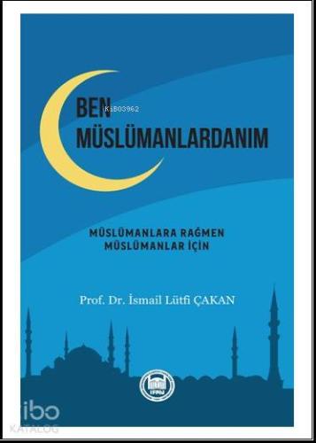 Ben Müslümanlardanım - Kitapiks.com