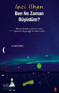 Ben Ne Zaman Büyüdüm - Kitapiks.com