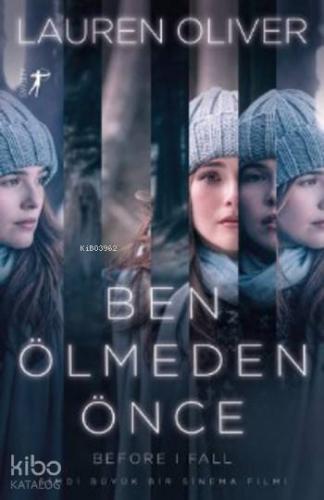 Ben Ölmeden Önce; Şimdi Büyük Bir Sinema Filmi - Kitapiks.com