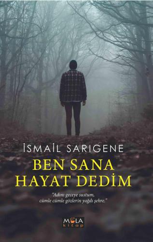 Ben Sana Hayat Dedim - Kitapiks.com