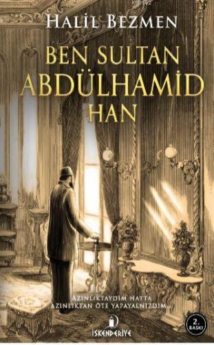 Ben Sultan Abdülhamid Han