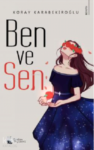 Ben ve Sen - Kitapiks.com