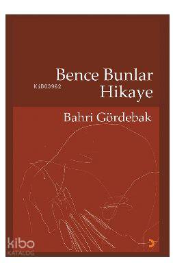 Bence Bunlar Hikaye - Kitapiks.com