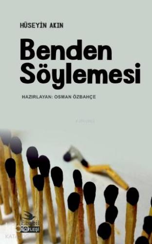 Benden Söylemesi; Söyleşi