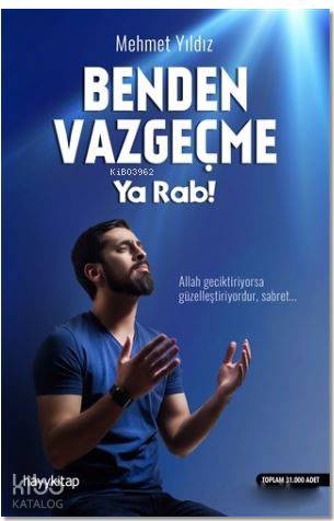 Benden Vazgeçme Ya Rab! - Kitapiks.com