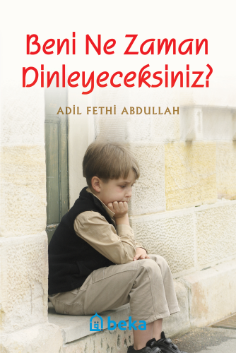 Beni Ne Zaman Dinleyeceksiniz?