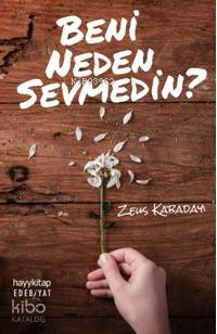Beni Neden Sevmedin?