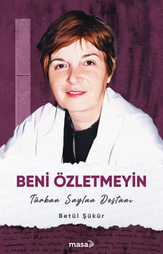 Beni Özletmeyin - Türkan Saylan Destanı - Kitapiks.com