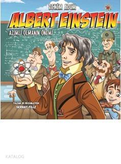 Benim Adım Albert Einstein; Azimli Olmanın Önemi