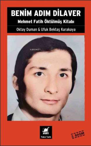 Benim Adım Dilaver - Mehmet Fatih Öktülmüş Kitabı