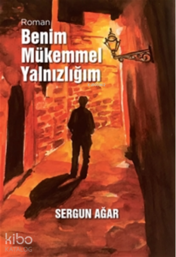 Benim Mükemmel Yalnızlığım - Kitapiks.com